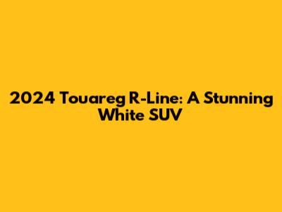 2024 Touareg R-Line: A Stunning White SUV