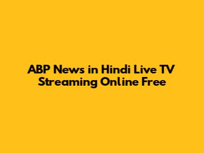 ABP News in Hindi Live TV Streaming Online Free