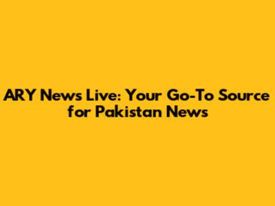 ARY News Live: Your Go-To Source for Pakistan News