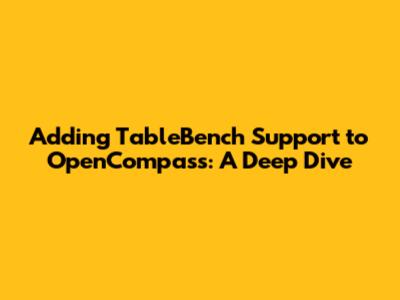 Adding TableBench Support to OpenCompass: A Deep Dive