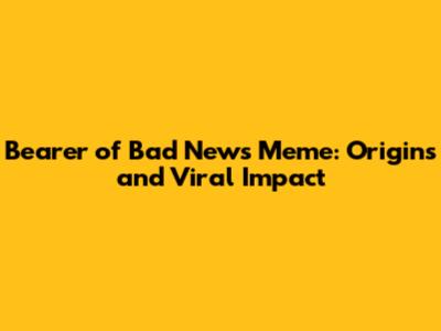 Bearer of Bad News Meme: Origins and Viral Impact
