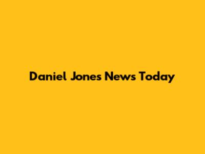 Daniel Jones News Today