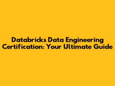 Databricks Data Engineering Certification: Your Ultimate Guide