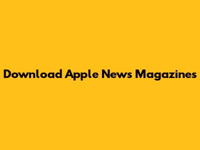 Download Apple News Magazines
