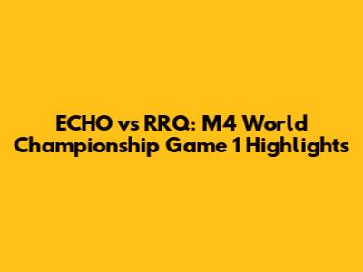 ECHO vs RRQ: M4 World Championship Game 1 Highlights