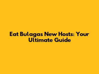 Eat Bulaga's New Hosts: Your Ultimate Guide