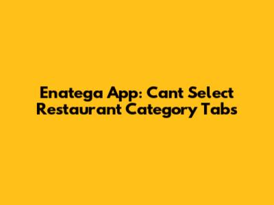 Enatega App: Can't Select Restaurant Category Tabs