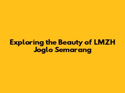 Exploring the Beauty of LMZH Joglo Semarang