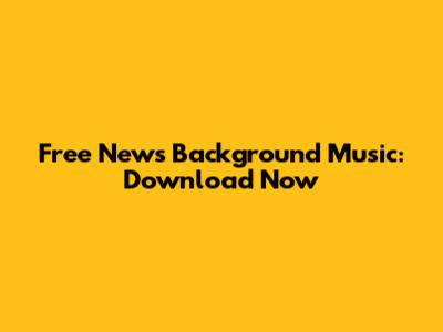 Free News Background Music: Download Now