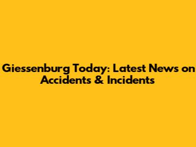 Giessenburg Today: Latest News on Accidents & Incidents