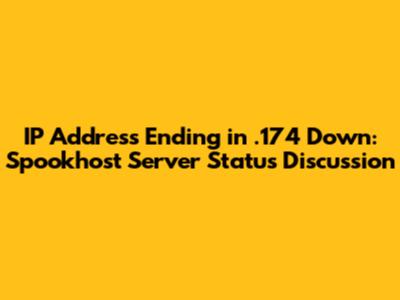 IP Address Ending in .174 Down: Spookhost Server Status Discussion
