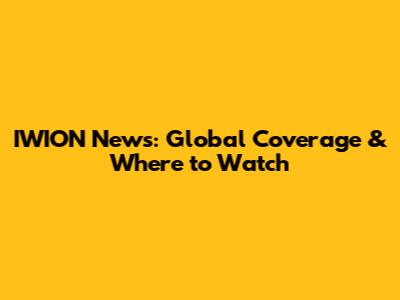 IWION News: Global Coverage & Where to Watch