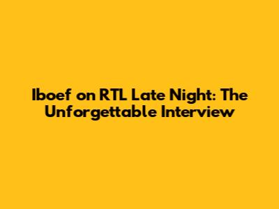 Iboef on RTL Late Night: The Unforgettable Interview