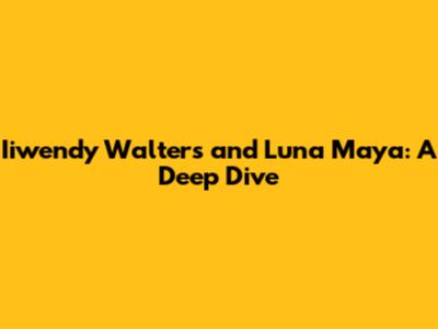 Iiwendy Walters and Luna Maya: A Deep Dive