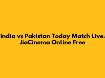 India vs Pakistan Today Match Live: JioCinema Online Free