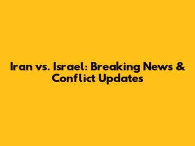 Iran vs. Israel: Breaking News & Conflict Updates