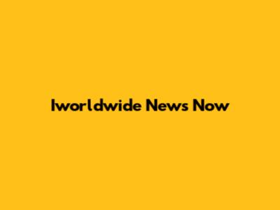 Iworldwide News Now