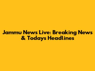 Jammu News Live: Breaking News & Today's Headlines