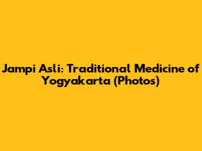 Jampi Asli: Traditional Medicine of Yogyakarta (Photos)