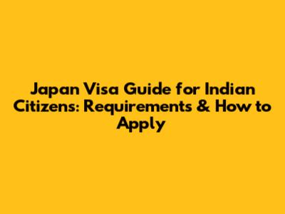 Japan Visa Guide for Indian Citizens: Requirements & How to Apply
