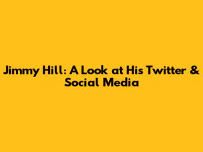 Jimmy Hill: A Look at His Twitter & Social Media