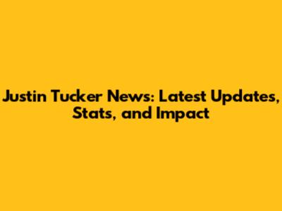 Justin Tucker News: Latest Updates, Stats, and Impact