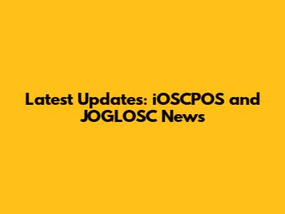 Latest Updates: iOSCPOS and JOGLOSC News