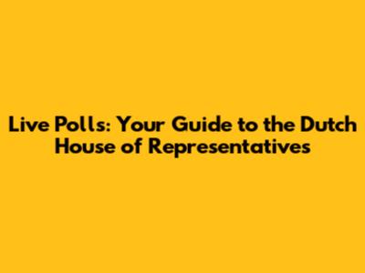 Live Polls: Your Guide to the Dutch House of Representatives
