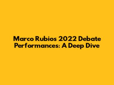 Marco Rubio's 2022 Debate Performances: A Deep Dive