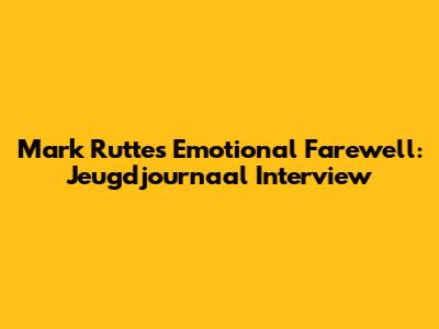 Mark Rutte's Emotional Farewell: Jeugdjournaal Interview