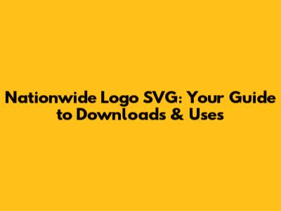 Nationwide Logo SVG: Your Guide to Downloads & Uses