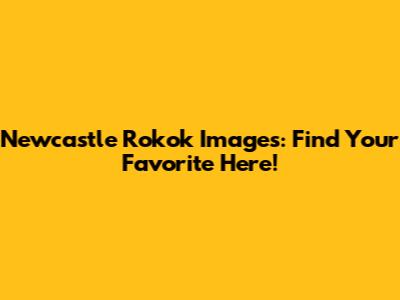 Newcastle Rokok Images: Find Your Favorite Here!