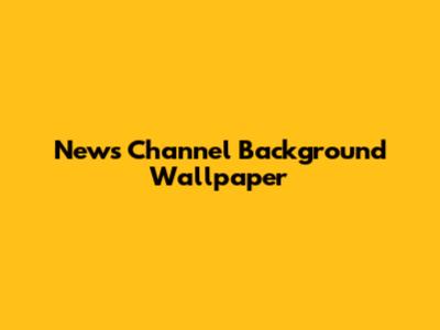 News Channel Background Wallpaper