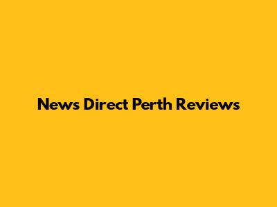 News Direct Perth Reviews