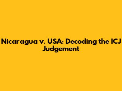 Nicaragua v. USA: Decoding the ICJ Judgement
