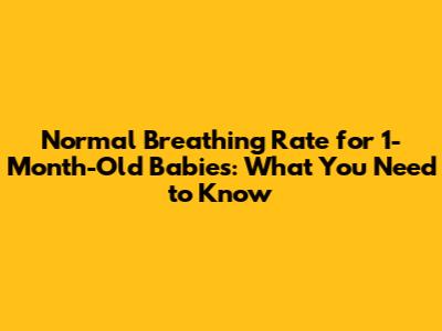Normal Breathing Rate for 1-Month-Old Babies: What You Need to Know