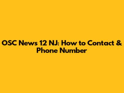 OSC News 12 NJ: How to Contact & Phone Number