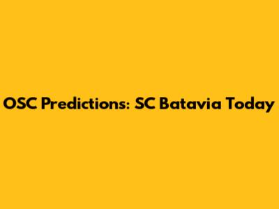 OSC Predictions: SC Batavia Today