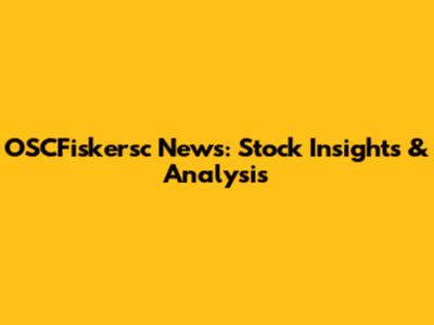 OSCFiskersc News: Stock Insights & Analysis
