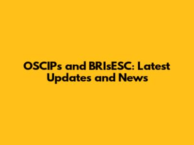 OSCIPs and BRIsESC: Latest Updates and News