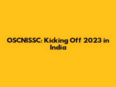OSCNISSC: Kicking Off 2023 in India