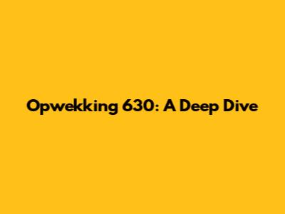 Opwekking 630: A Deep Dive