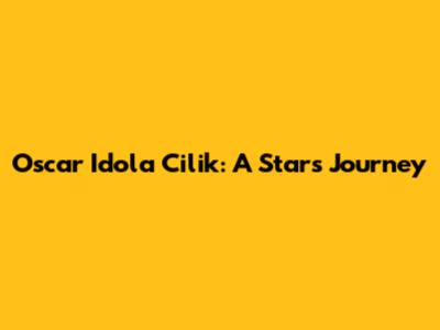Oscar Idola Cilik: A Star's Journey