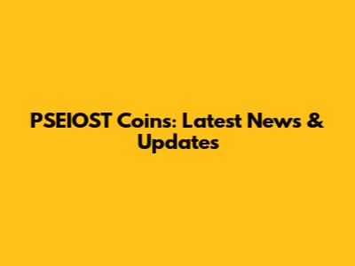 PSEIOST Coins: Latest News & Updates