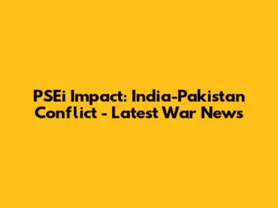 PSEi Impact: India-Pakistan Conflict - Latest War News