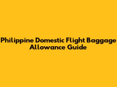 Philippine Domestic Flight Baggage Allowance Guide