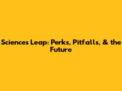 Science's Leap: Perks, Pitfalls, & the Future