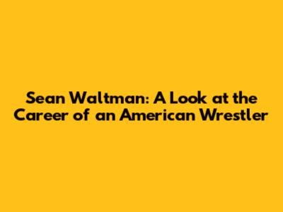 Sean Waltman: A Look at the Career of an American Wrestler