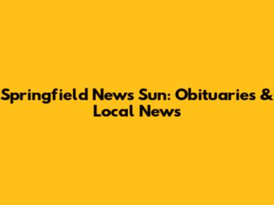 Springfield News Sun: Obituaries & Local News