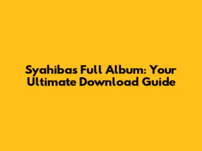 Syahiba's Full Album: Your Ultimate Download Guide